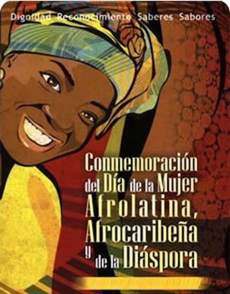 "Dignidad, reconocimiento, saberes, sabores". Afiche de la celebración del 25 de julio en Medellín, Colombia. Imagen tomada del blog planeta-afro.org.